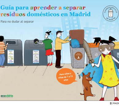 Guía para aprender a separar residuos domésticos en Madrid para niños y niñas de 7 a 11 años. 